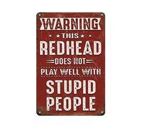Warning This Redhead Does Not Play Well With Stupid People,Funny Sarcastic Tin Sign Wall Decor Man Cave Bar,Office,Cafe,Garage Tin Sign 12x8 Inches
