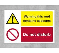 Warning this roof contains asbestos do not disturb safety sign - 1mm Plastic sign (400mm x 300mm)