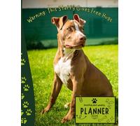 Warning: This Staffy Gives Free Hugs | 2026 Planner Staffordshire Bull Terrier Dog: Dated Weekly and Monthly Page Views With Space For Notes | From ... All Holiday | Perfect For Staffy Lover