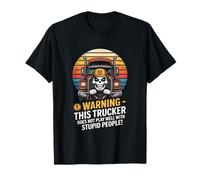 Warning This Trucker Does Not Play Well with Stupid People T-Shirt