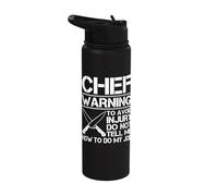 Warning to Avoid Injury Don't Tell Me How to Do My Job Chef Stainless Steel Insulated Water Bottle