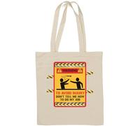 Warning to Avoid Injury Don't Tell Me How to Do My Job Funny Orange Sign Natural Cotton Tote Bag White