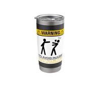 Warning to Avoid Injury Don't Tell Me How to Play Cornhole Stainless Steel Insulated Tumbler