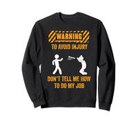 Warning To Avoid Injury Funny Handyman Dad Repair Mechanic Sweatshirt