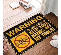 Warning To Avoid Injury Keep Your Hands Off My Tools ! Door Mat, Moody