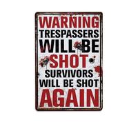 Warning Trespassers Will Be Shot Survivors Will Be Shot Again Metal Tin Sign Vintage Garden Bedroom Cafe Bar Man Cave Home Wall Decor Metal Poster 8x12 in