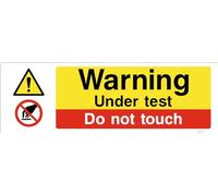 Warning Under Test Do Not Touch - Multi Purpose Signage - Durable, High-Visibility UK Compliance Sign (300x100mm Self Adhesive Sticker)