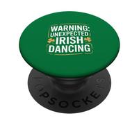 Warning Unexpected Irish Dancing Shamrock Fun PopSockets Adhesive PopGrip
