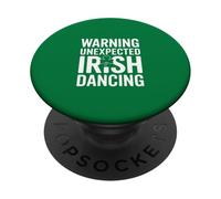 Warning Unexpected Irish Dancing Shamrock Fun PopSockets Adhesive PopGrip
