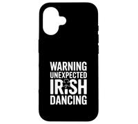 Warning Unexpected Irish Dancing St Patricks Humor Case for iPhone 16