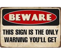 Warning Vintage Metal Tin Signs Beware This Sign Is the Only Warning You'll Get Sign Decor for Home Farm Garden Backyard Patio Garage Fence Wall Decorative 6x8 Inch