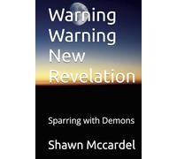 Warning Warning New Revelation: Sparring with Demons