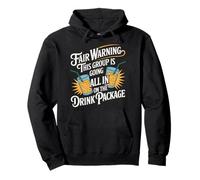 Warning We're All In On The Drink Package - Pullover Hoodie