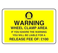 Warning Wheel Clamp Area If You Ignore The Warning You Will Be Liable For A Release Fee Of 100 - safety sign - 3mm Aluminum Dibond for indoor/outdoor usage (300mm x 200mm) 7m Viewing Distance.