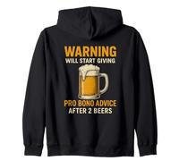 Warning: Will Give Pro Bono Advice After Two Beers | Funny Zip Hoodie