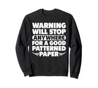 Warning Will Stop Anywhere Card Making Papercrafting Sweatshirt