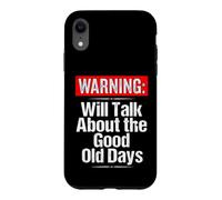 Warning Will Talk About the Good Old Days Funny Grandpa Case for iPhone XR