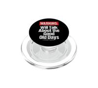 Warning Will Talk About the Good Old Days Funny Grandpa PopSockets PopGrip for MagSafe