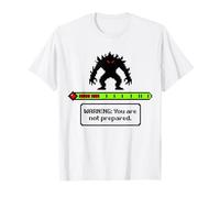 Warning: You are Not Prepared. Gamer Boss Fight T-Shirt