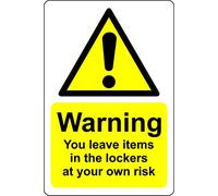 Warning you leave items in the lockers at your own risk Safety sign - Self adhesive sticker 300mm x 200mm