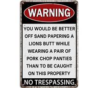 Warning You Would Be Better Off Sand Papering a Lions Butt Funny Tin Sign Metal Wall Art Iron Painting for Indoor Outdoor Home Decor Room Door Accessories Poster Gifts Cafes Bar Club 12"x16"