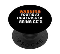 Warning Your At Risk Of Being CC'd Work Email Job Boss Witty PopSockets Adhesive PopGrip