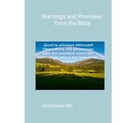 Warnings And Promises From The Bible: Encouragements