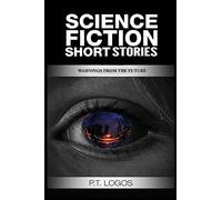 Warnings From The Future: Science Fiction Short Stories
