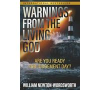 WARNINGS FROM THE LIVING GOD: ARE YOU READY FOR JUDGEMENT DAY?