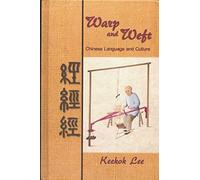 Warp and Weft: Chinese Language and Chinese Culture