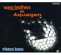Warp Brothers Vs Aqua - Phatt Bass