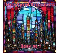 WARP SPEED DESTINANTIONS: An intergalactic exploration coloring book