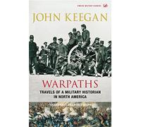 Warpaths: Travels of a Military Historian in North America