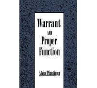 Warrant and Proper Function by Alvin Plantinga (Paperback, 1993)