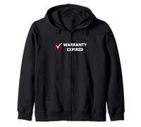 Warranty Expired funny sarcastic old people saying bad girls Zip Hoodie