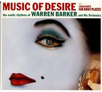 Warren Barker – Music of Desire + A Musical Touch of Far Away Places – CD (2 LPs on 1 CD)