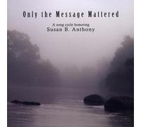 Warren, Bob - Only the Message Mattered