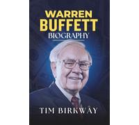 Warren Buffett Biography: Life Story and Lasting Legacy of the Oracle of Omaha (Icons Unveiled)