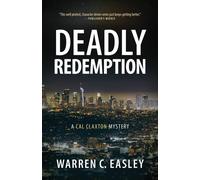 Warren C Easley Deadly Redemption: A Cal Claxton Mystery Paperback Book Warren C Easley Multicolor