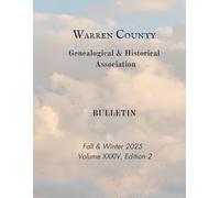 Warren County Genealogical & Historical Bulletin, Volume XXXIV, Edition 2