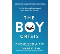 Warren Farrell John Gray The Boy Crisis (Paperback) (US IMPORT)