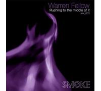Warren Fellow - Rushing To The Middle Of It