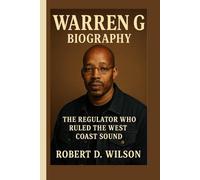 WARREN G BIOGRAPHY: The Regulator Who Ruled the West Coast Sound