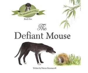 Warren G Ravenscroft The Defiant Mouse Paperback Book Warren G Ravenscroft Multicolor