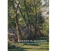 Warren H. Manning: Landscape Architect and Environmental Planner (Critical Studies in the History of Environmental Design): 1 (Critical Perspectives in the History of Environmental Design)