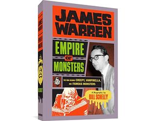Warren, Jim - James Warren, Empire of Monsters: The Man Behind Creepy, Vampirella. SC edition.