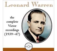 Warren Leonard - Leonard Warren - The Complete Victor Recordings (1939-1947)