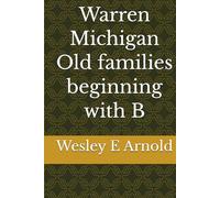 Warren Michigan Old families beginning with B