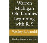 Warren Michigan Old families beginning with R, S: Handy reference to save time
