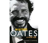 Warren Oates: A Wild Life (Screen Classics)